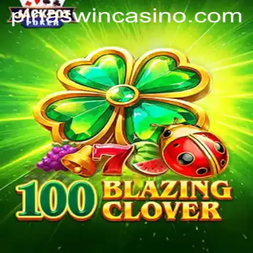Unveiling the Thrilling World of 100BlazingClover: A Pinaswin Adventure